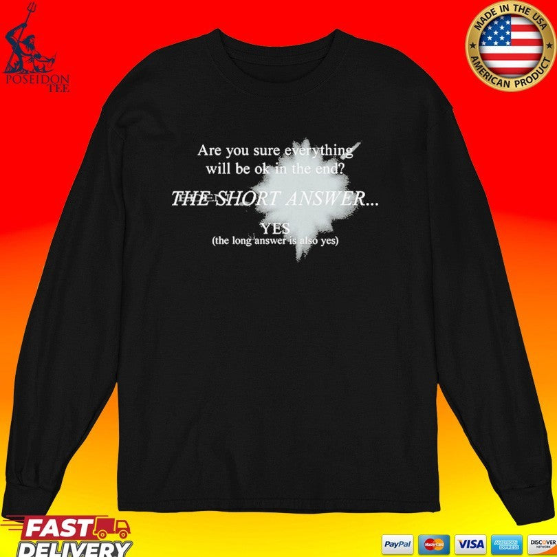 Eden Are You Sure Everything Will Be Ok In The End The Short Answer Solar Flare Unisex