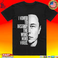 Elon Musk I Vowed To Destroy The Woke Mind Virus Unisex