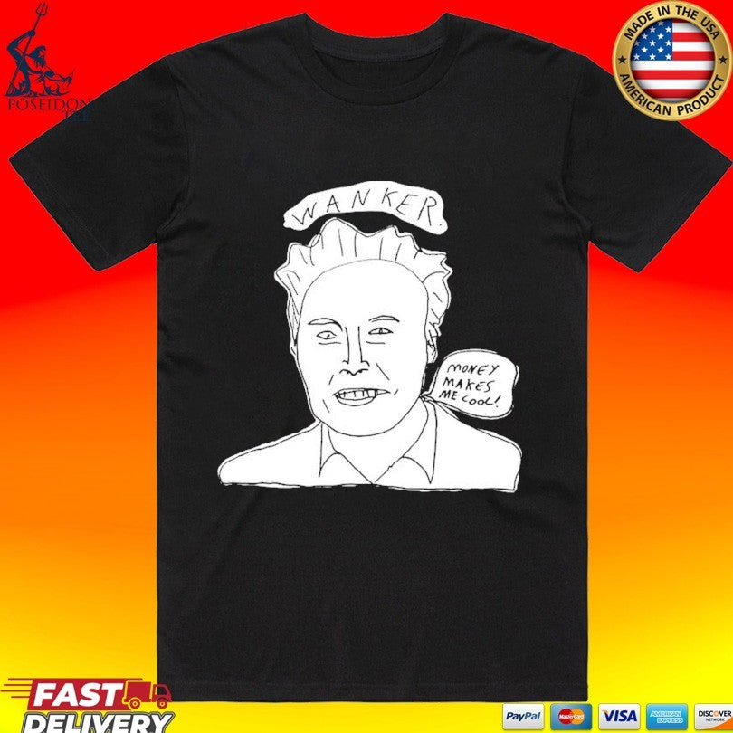 Elon Wanker Money Makes Me Cool Unisex