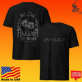 Enthuzst No Luck All Work Unisex