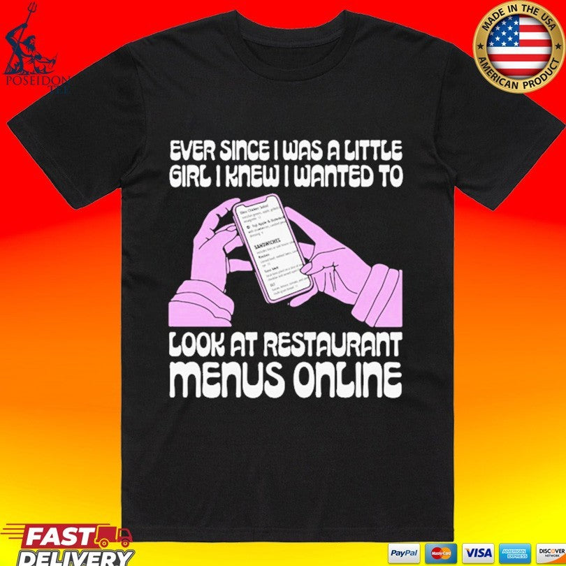 Ever Since I Was A Little Girl I Knew I Wanted To Read Restaurant Menus Online Unisex
