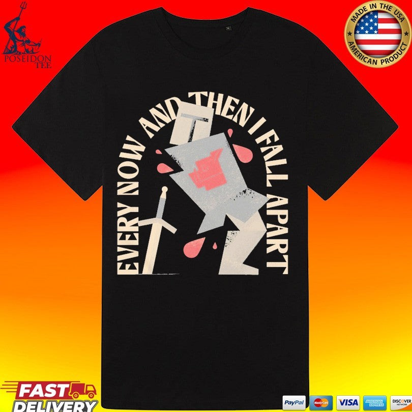 Every Now And Then I Fall Apart Knight Unisex