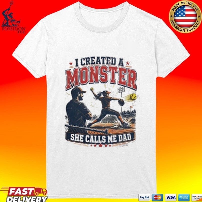 Fastpitch Softball Game Field Stars I Created A Monster She Calls Me Dad Unisex