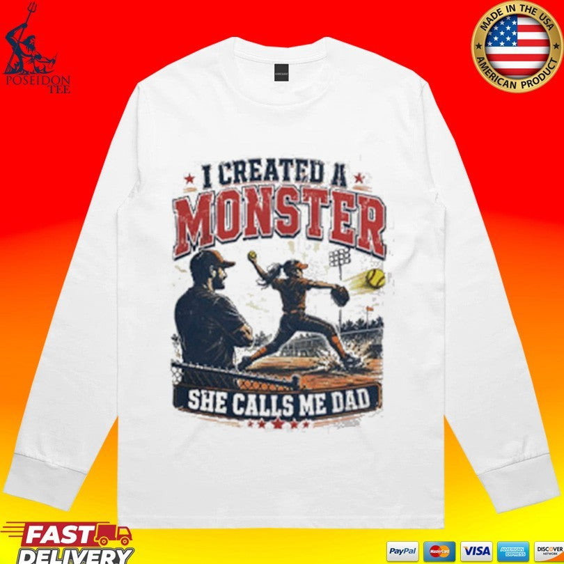Fastpitch Softball Game Field Stars I Created A Monster She Calls Me Dad Unisex