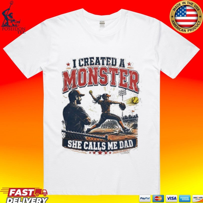 Fastpitch Softball Game Field Stars I Created A Monster She Calls Me Dad Unisex
