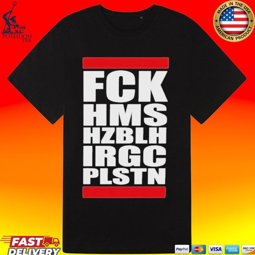 Fck Hms Hzblh Irgc Plstn Unisex