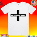 Fck Nzs Don’t Be A Racist Gobshite Unisex