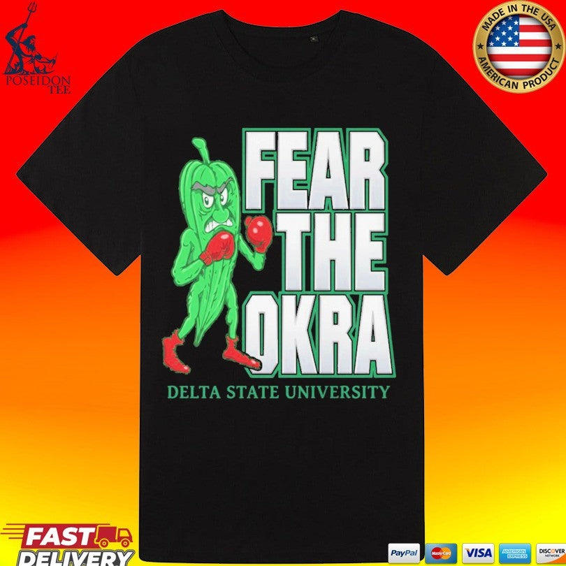 Fear The Okra Delta State University Unisex