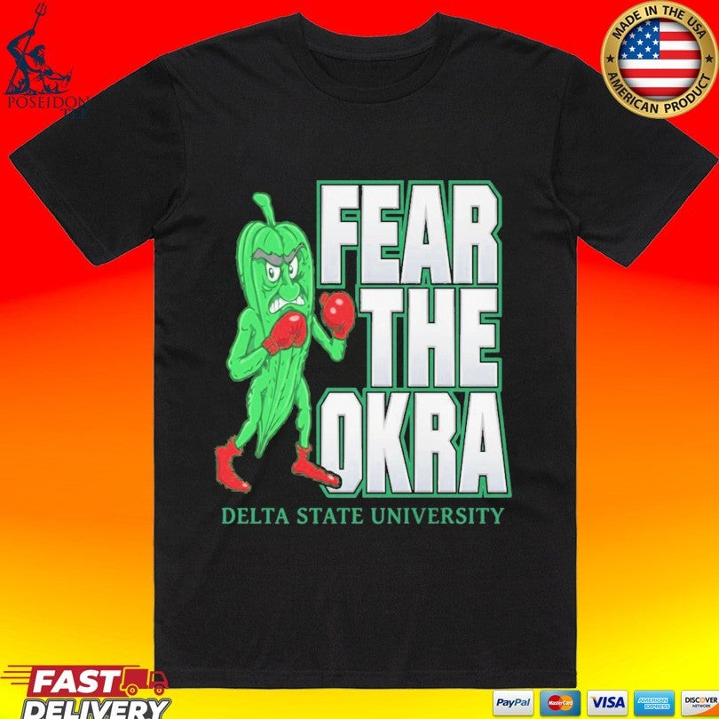 Fear The Okra Delta State University Unisex