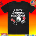 Feel Worthy I Carry Intense Emotions Unisex