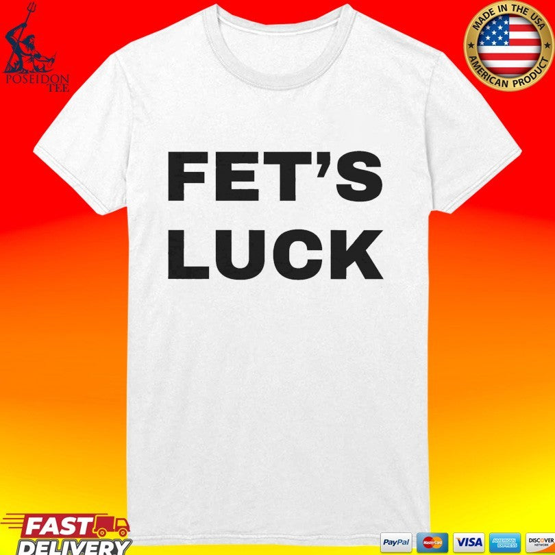 Fet’s Luck Unisex