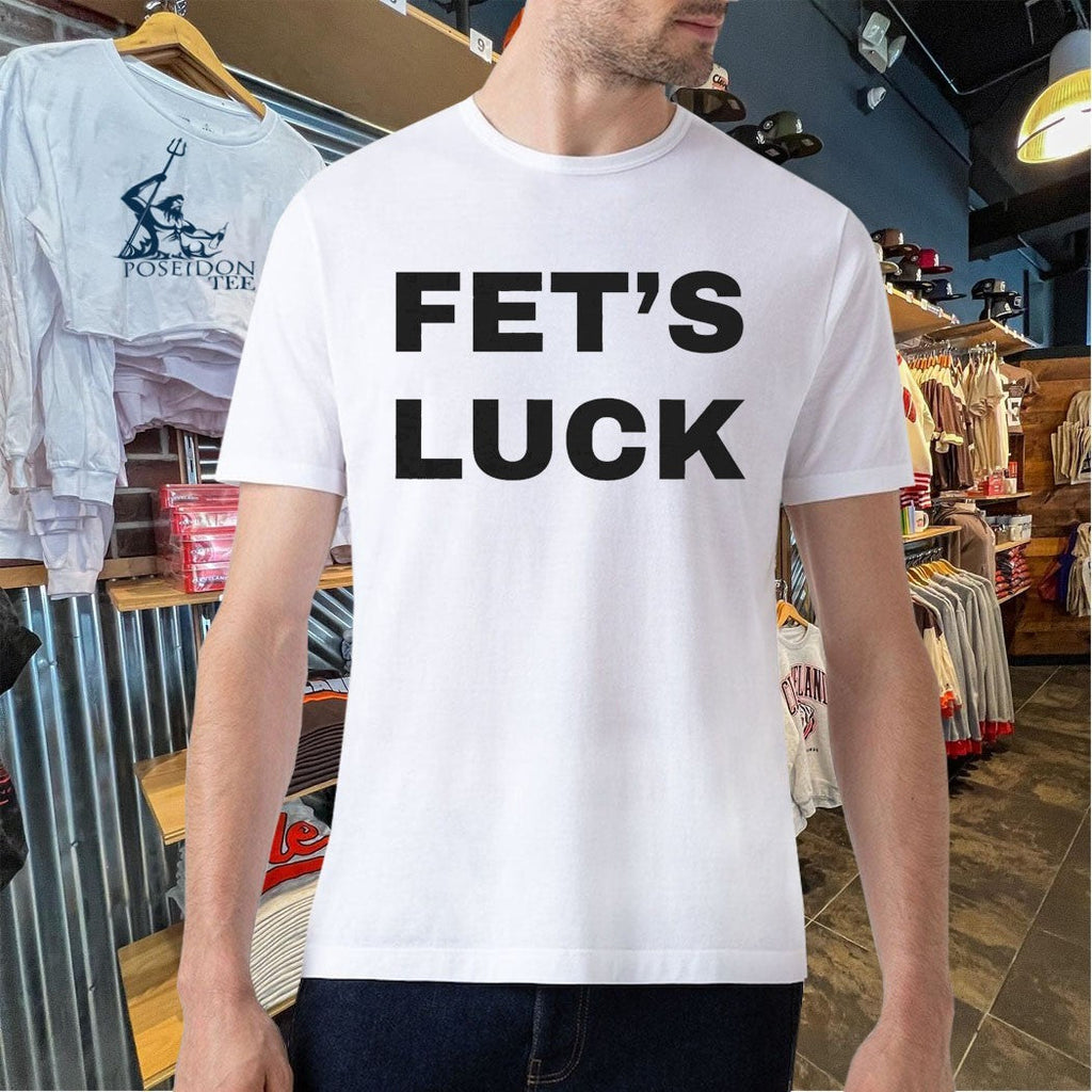 Fet’s Luck Unisex