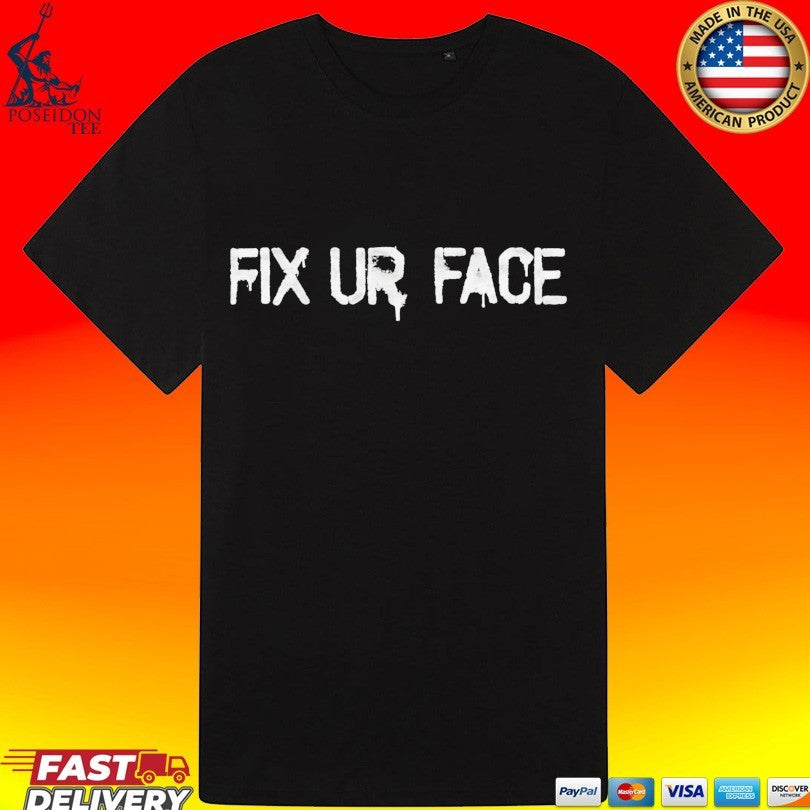 Fix Your Face Mgk Unisex