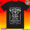 Flat Earth Is The Truth The Globe And Space Is A Lie Unisex