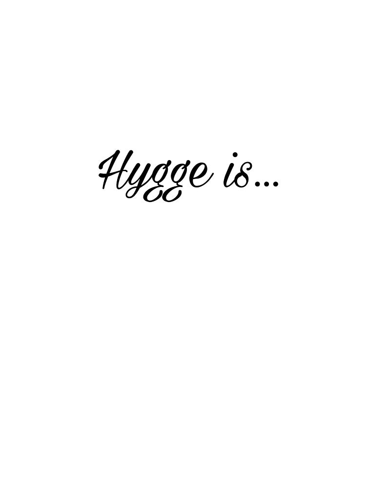 Hygge is... by Marina M. Famme