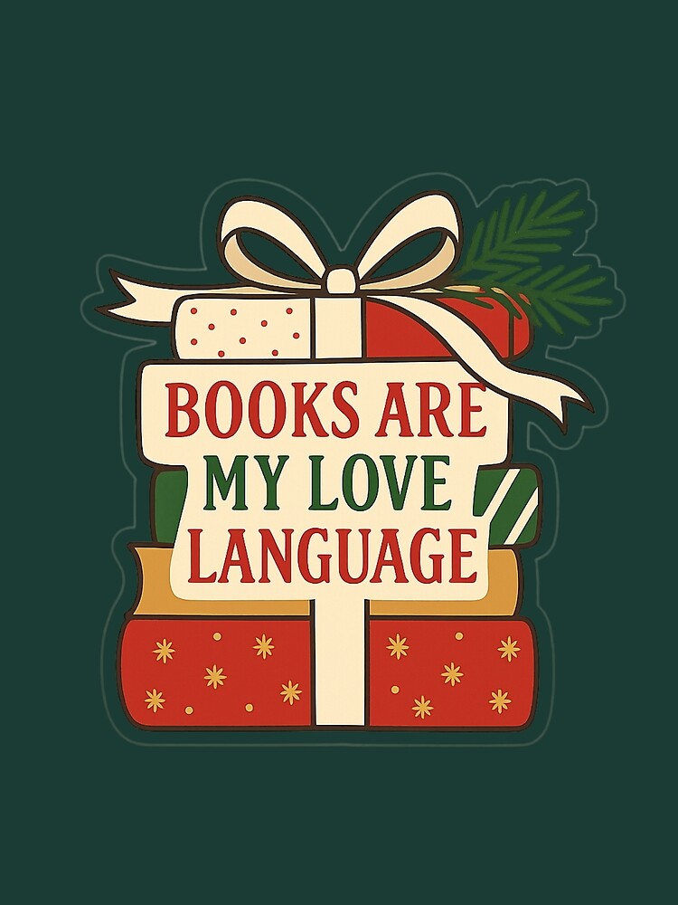 Books Are My Love Language - Book Lover Christmas Gift by PunchDrop