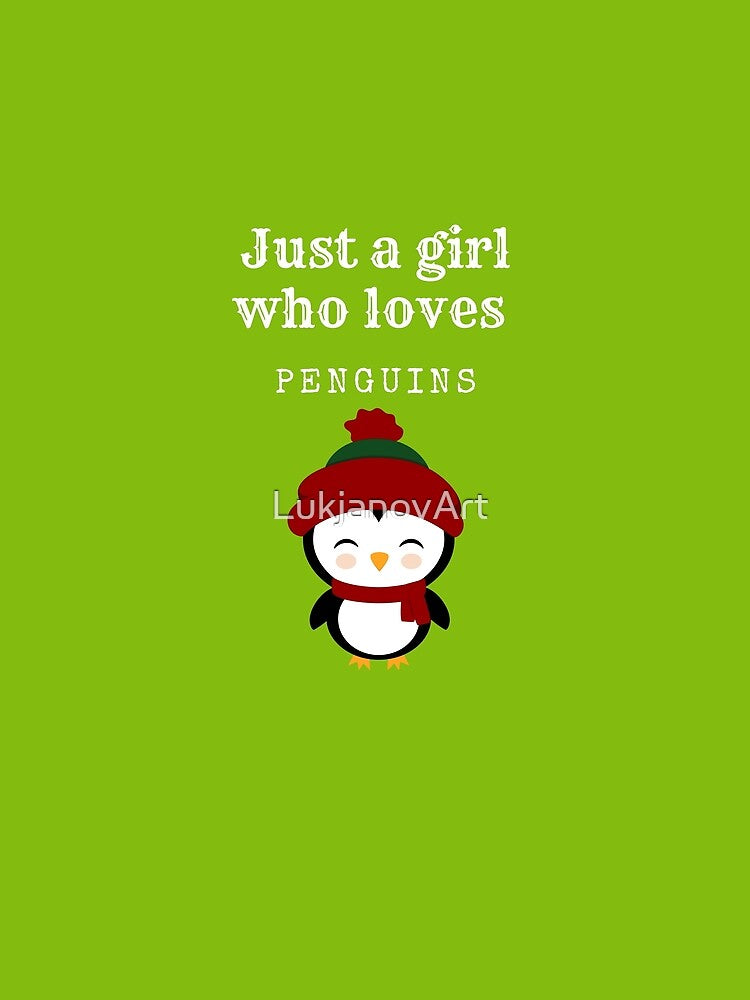 Just a girl who loves penguins cute kawaii by LukjanovArt