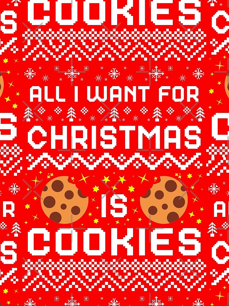 All I want for Christmas is Cookies, Christmas Cookie Pattern by ACC