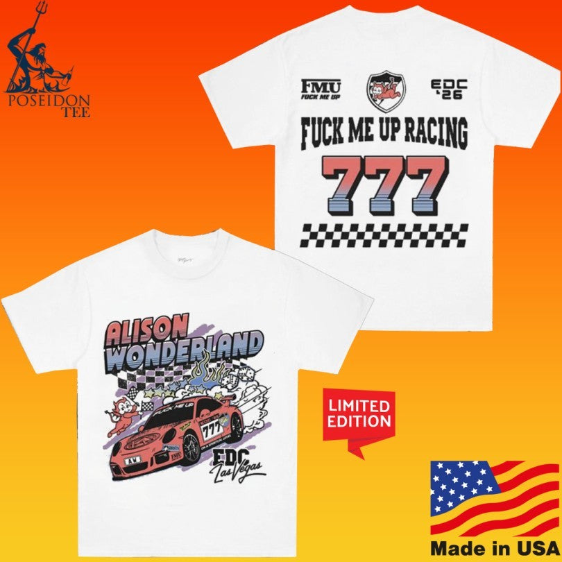 Fmuoasl Fmu Alison Wonderland Fuck Me Up Racing 777 Vegas Racing Unisex