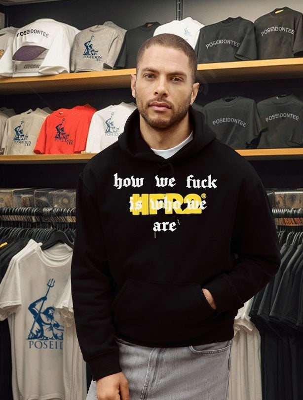 Fr2 How We Fuck Is Who We Are Slim Unisex