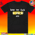 Fr2 How We Fuck Is Who We Are Slim Unisex