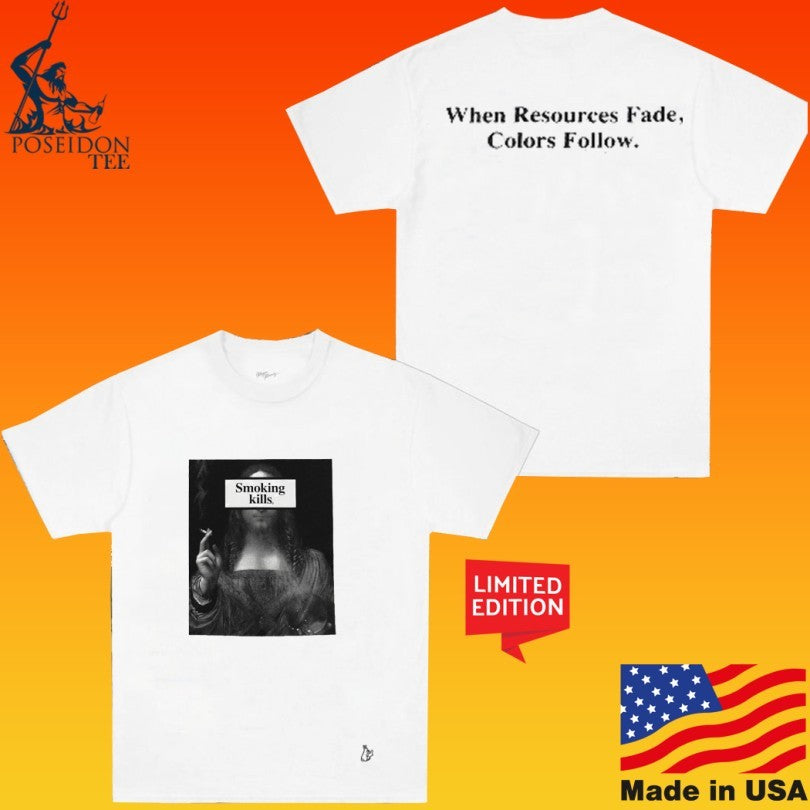 Fr2 The Smoker Smoking Kills When Resources Fade Colors Follow Unisex