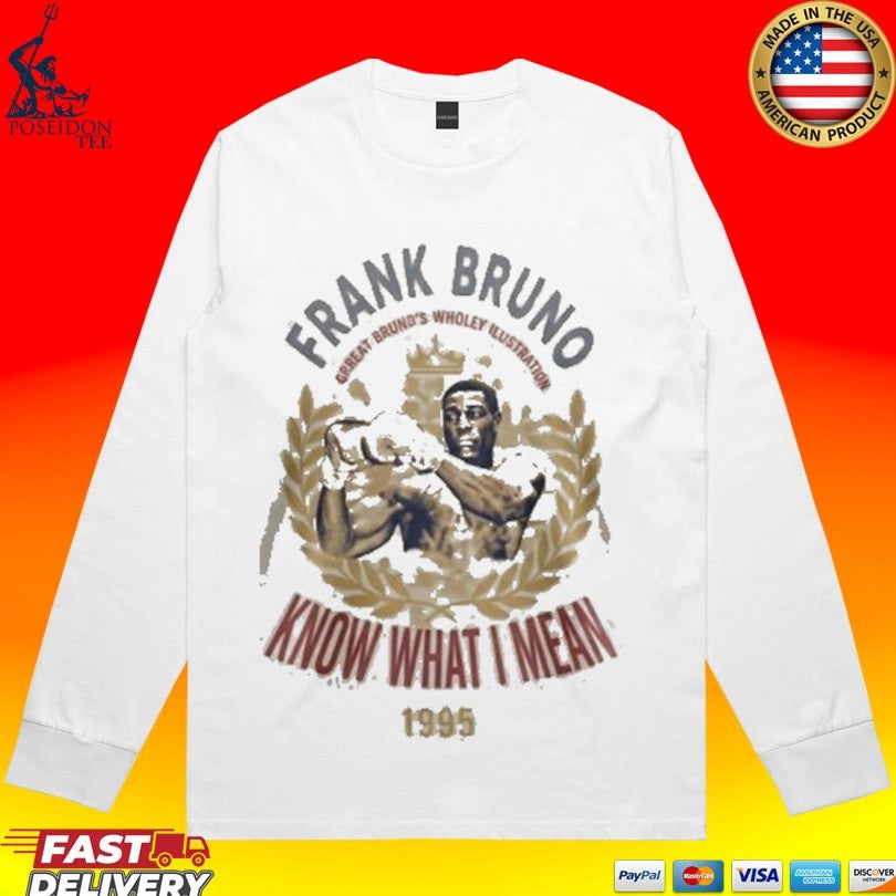 Frank Bruno Know What I Mean 1995 Unisex