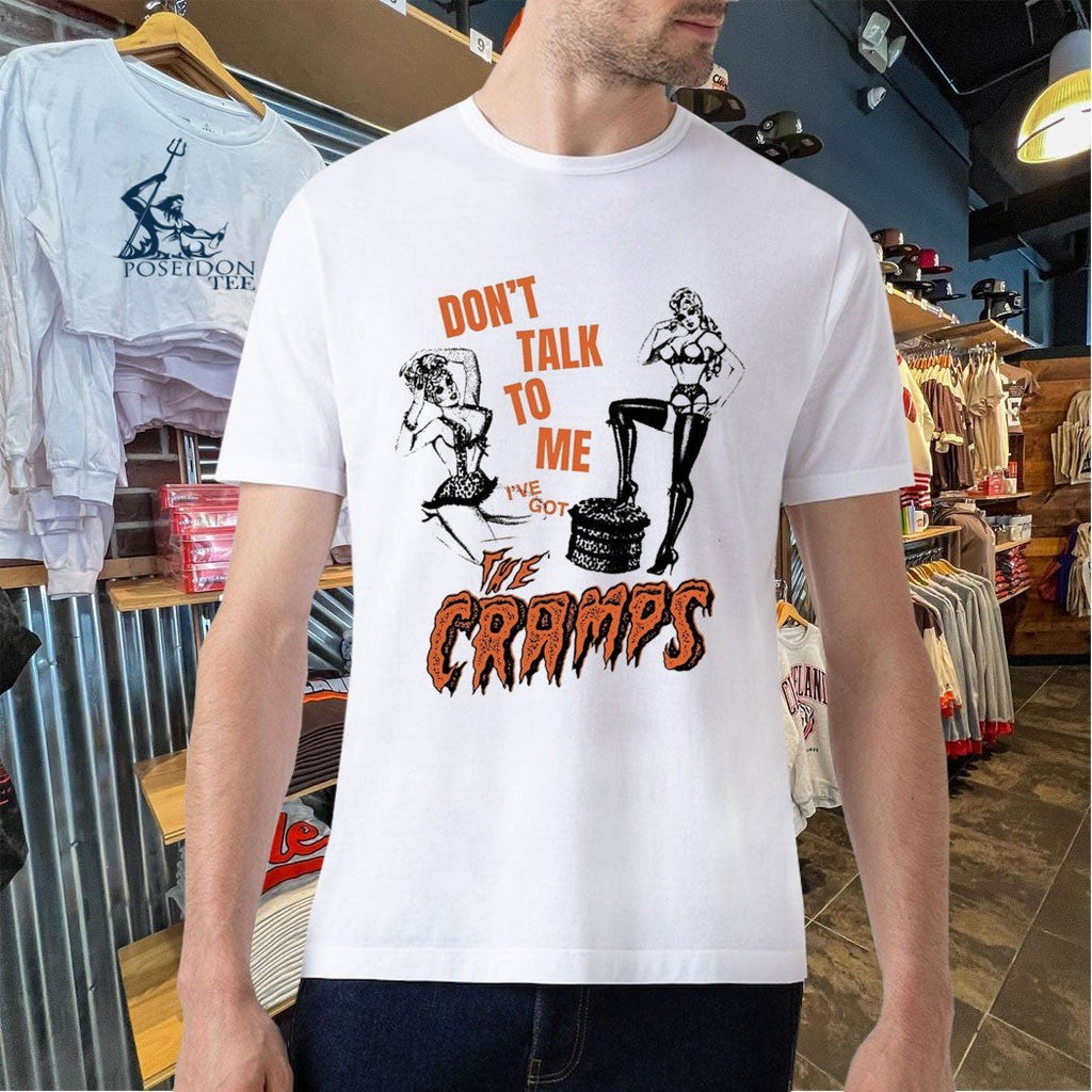 Fsgprints Don’t Take To Me I’ve Got The Cramps What’s Inside A Girl Unisex