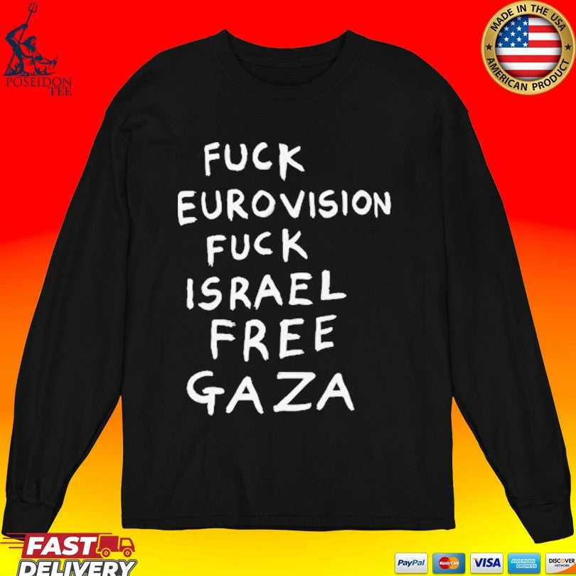 Fuck Eurovision Fuck Israel Free Gaza Unisex