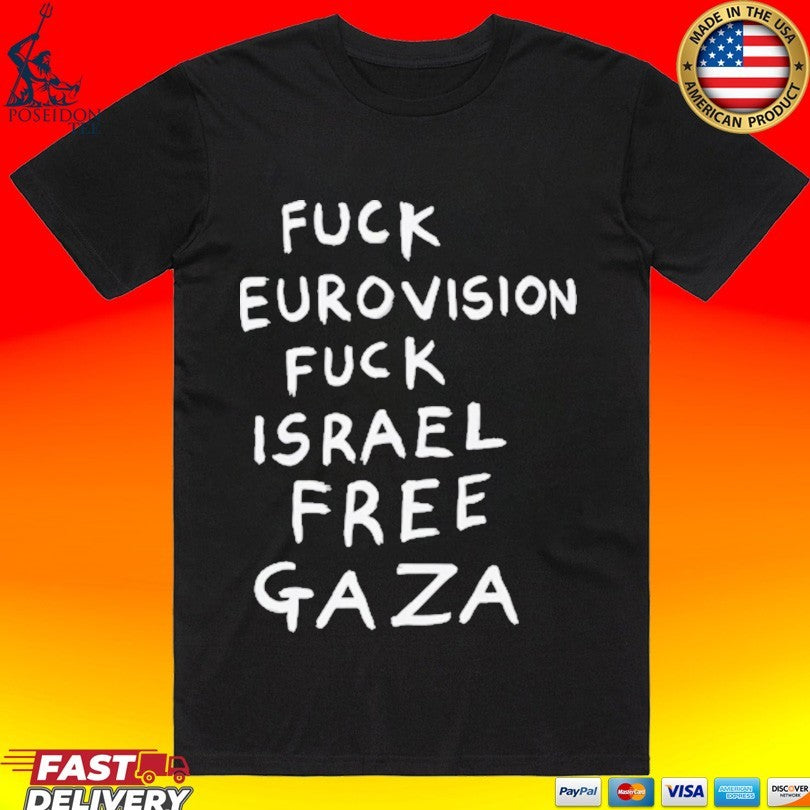 Fuck Eurovision Fuck Israel Free Gaza Unisex
