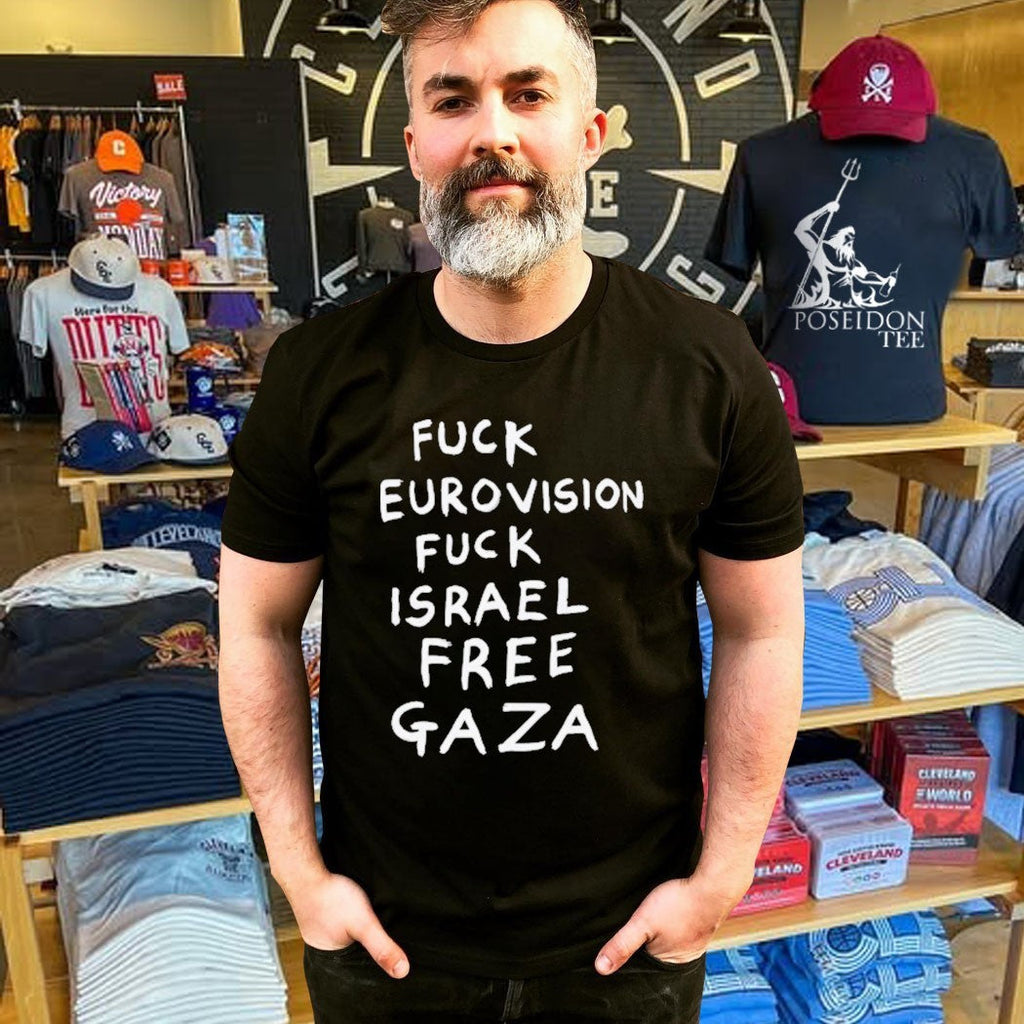 Fuck Eurovision Fuck Israel Free Gaza Unisex