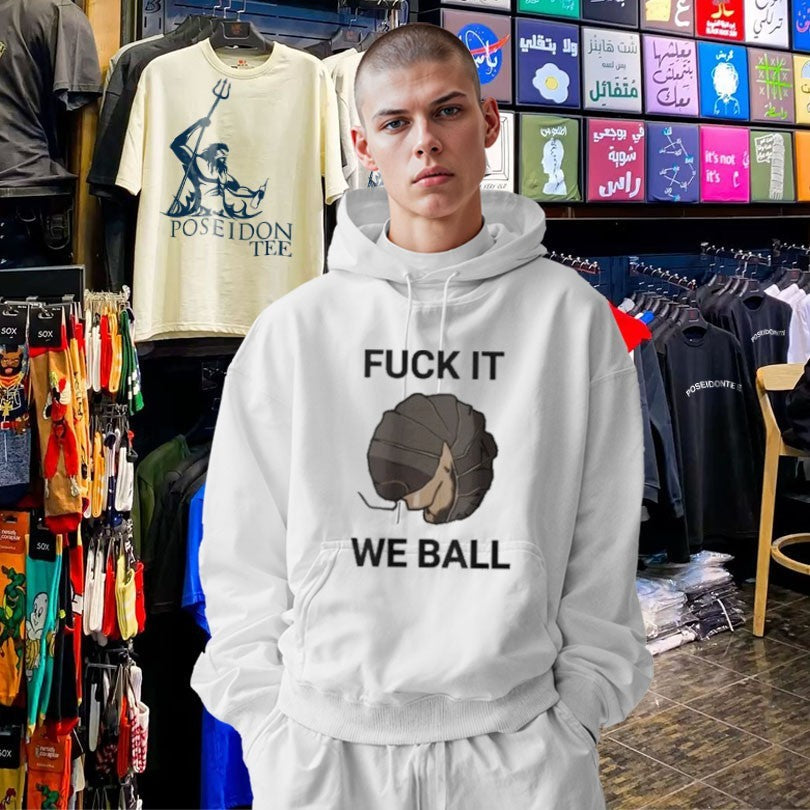 Fuck It We Ball Unisex