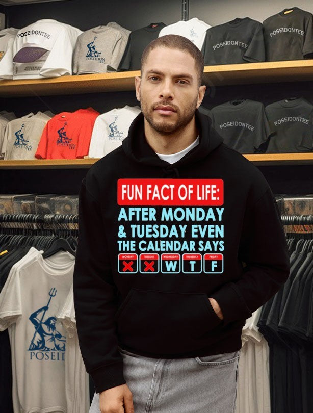 Fun Fact Of Life After Monday And Tuesday Even The Calendar Says Unisex
