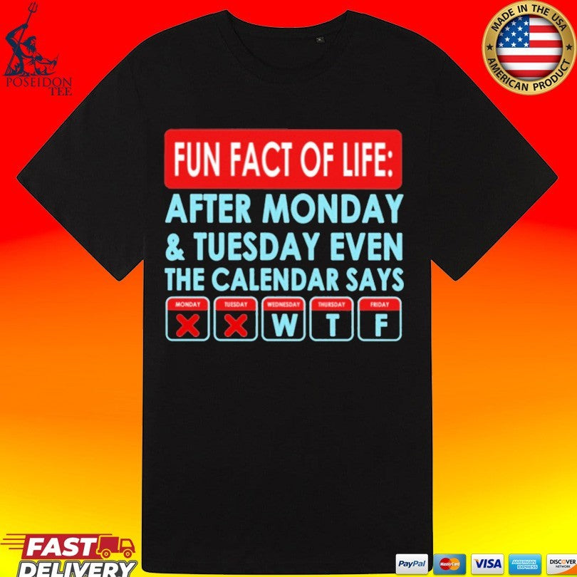 Fun Fact Of Life After Monday And Tuesday Even The Calendar Says Unisex