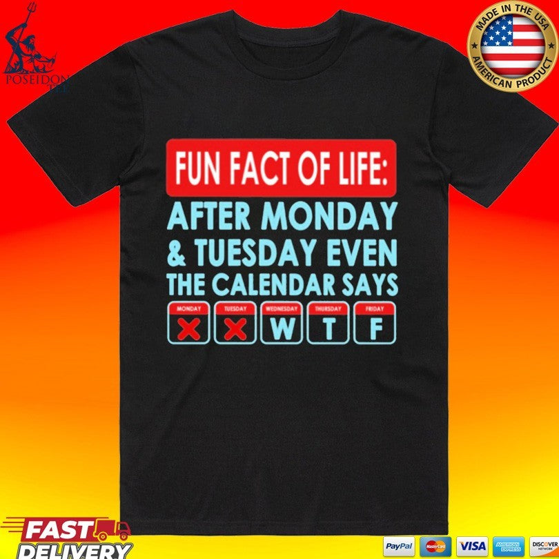Fun Fact Of Life After Monday And Tuesday Even The Calendar Says Unisex