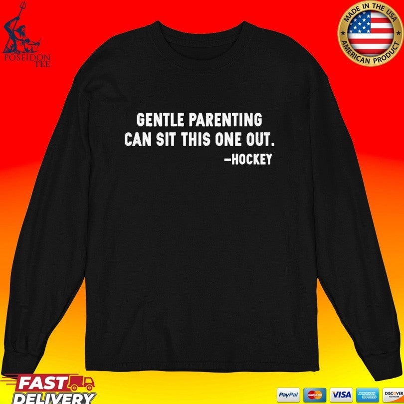 Gentle Parenting Can Sit This One Out Unisex