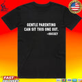 Gentle Parenting Can Sit This One Out Unisex