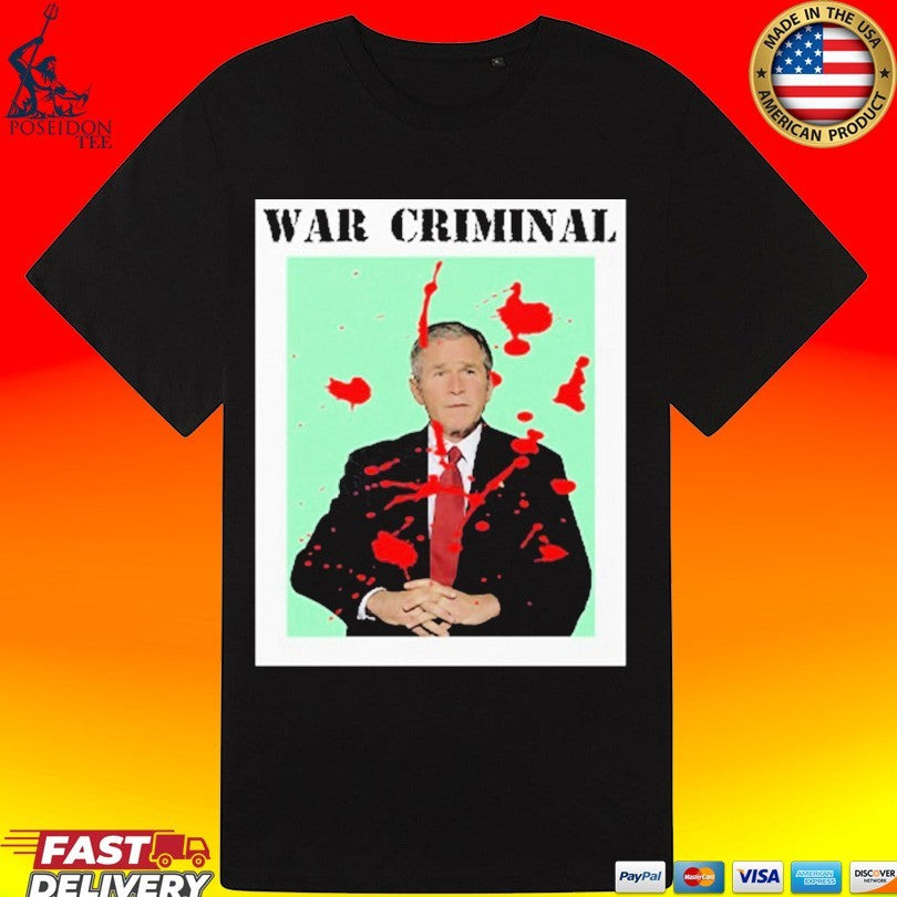 George W. Bush War Criminal Unisex