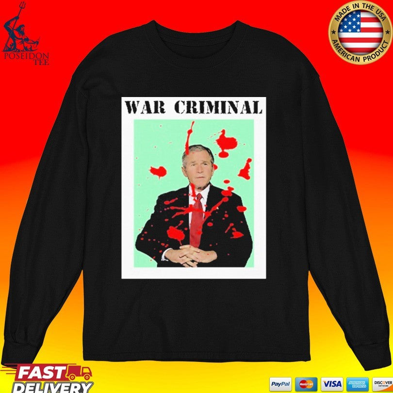 George W. Bush War Criminal Unisex