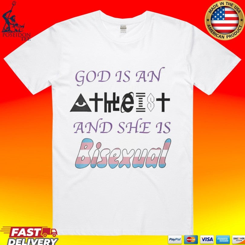 God Is An Atheist And She Is Bisexual Unisex