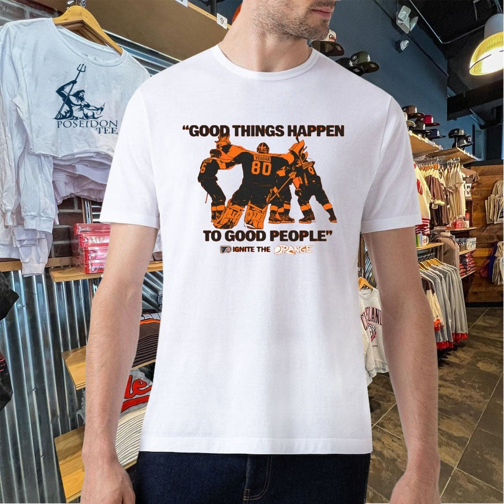 Good Things Happen To Good People Philadelphia Flyers Unisex