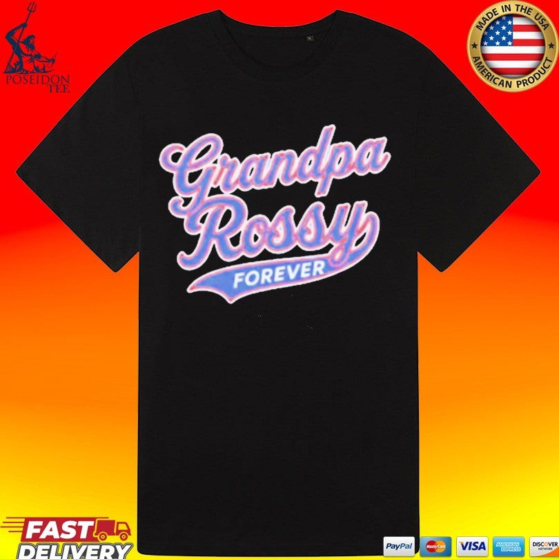 Grandpa Rossy Forever Unisex