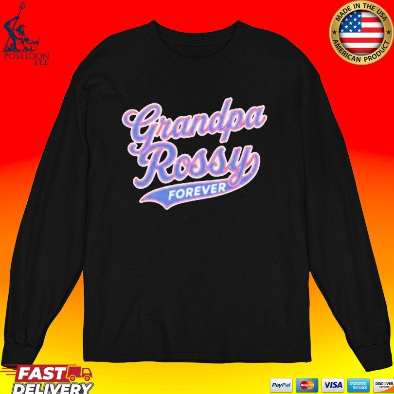 Grandpa Rossy Forever Unisex