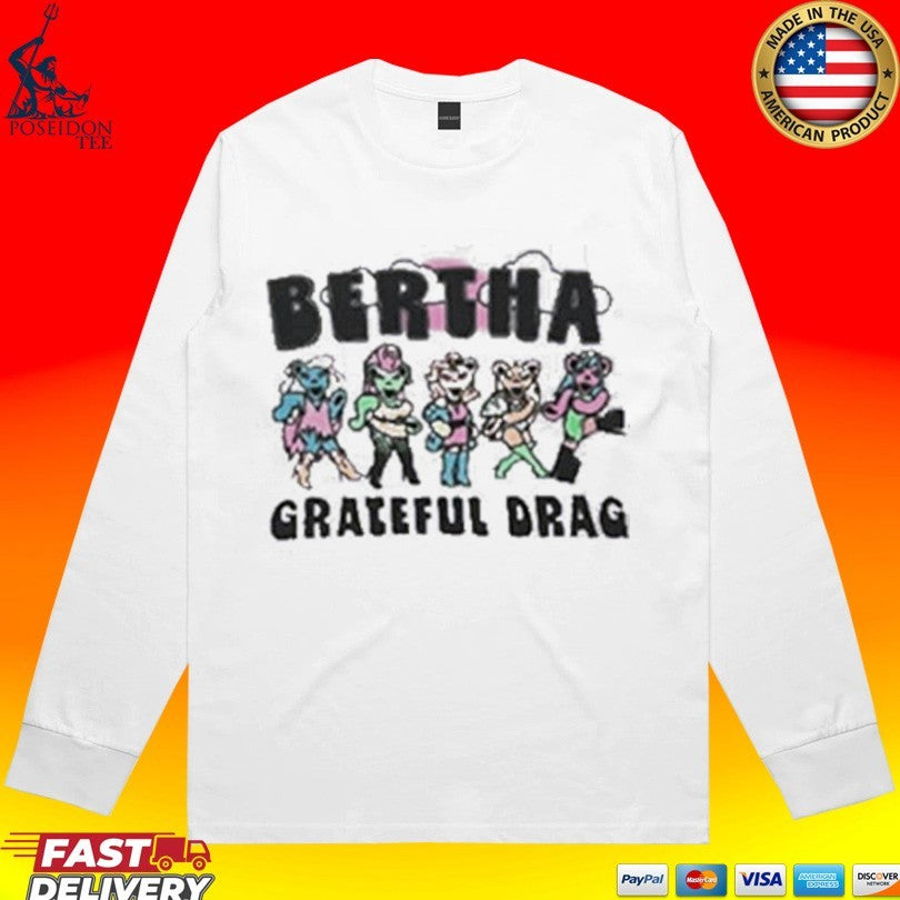 Grateful Drag Bertha Unisex