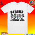 Grateful Drag Bertha Unisex