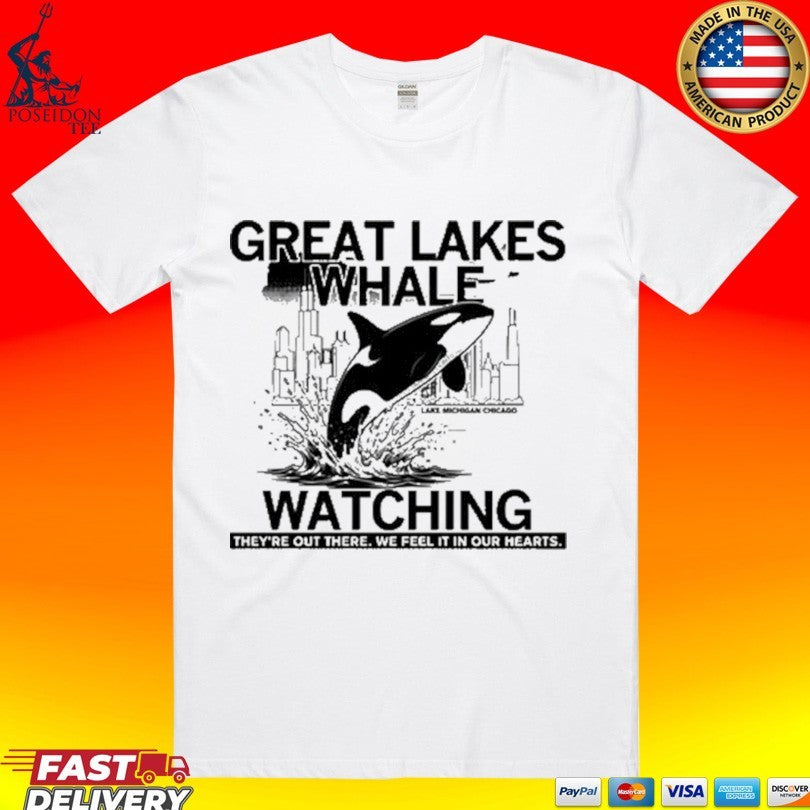 Great Lakes Whale Watching They’re Out There We Feel It In Our Hearts Unisex