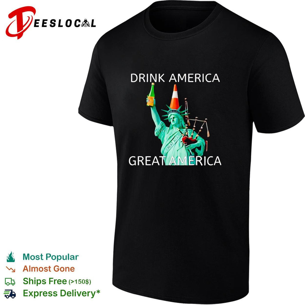 Drink America great America Statue of Liberty traffic cone funny graphic shirt Unisex