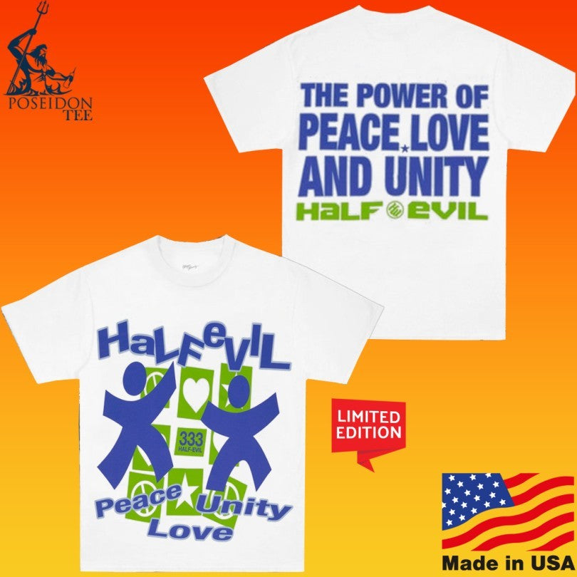 Half Evil Peace Love Unity The Power Of Peace Love And Unity Unisex