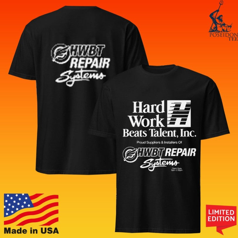 Hard Work Beats Talent Inc Repair Systems Unisex