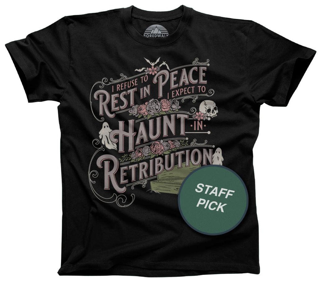 Men's I Refuse To Rest In Peace T-Shirt
